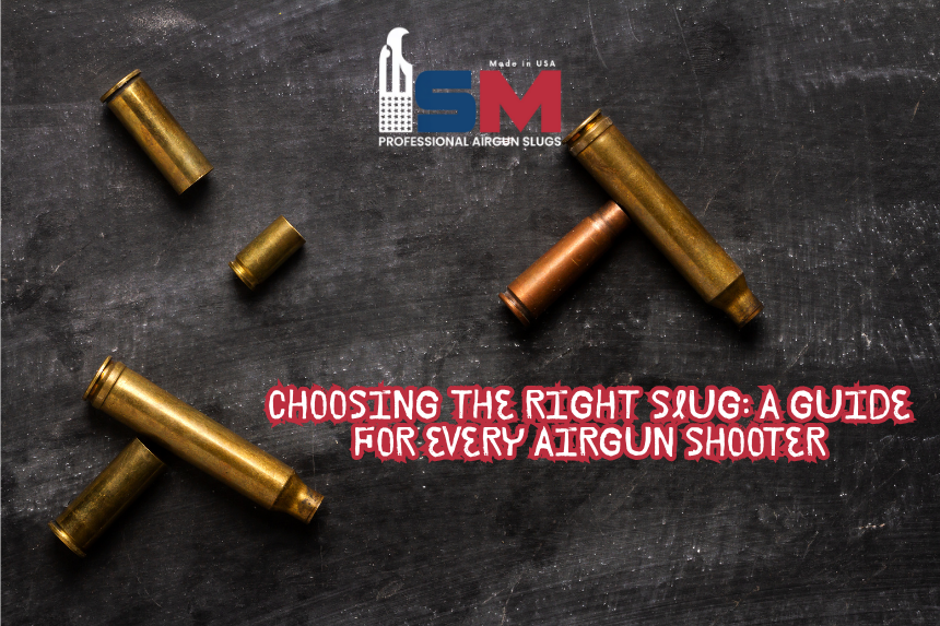 Choosing the Right Slug: A Guide for Every Airgun Shooter
