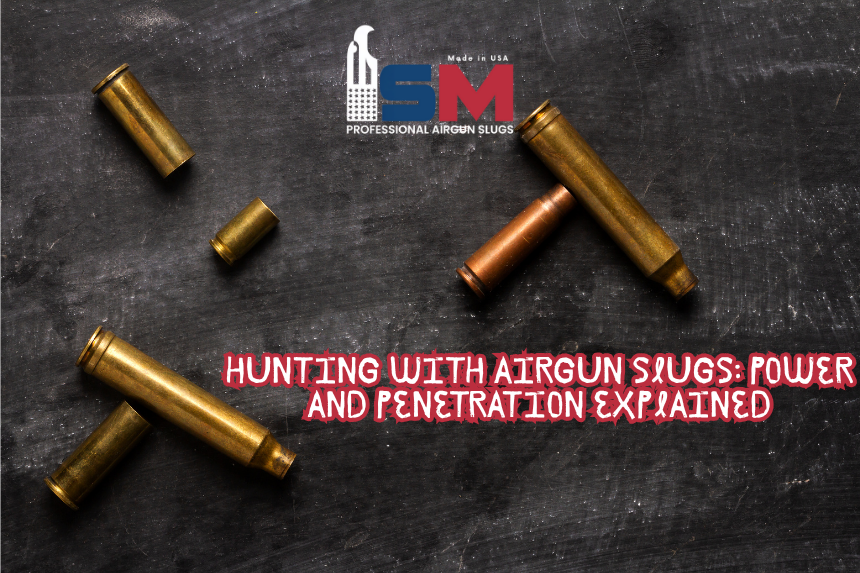 Hunting with Airgun Slugs: Power and Penetration Explained
